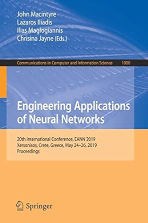 engineering applications of neural networks 20th international conference eann 2019 xersonisos crete greece