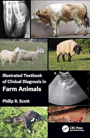 illustrated textbook of clinical diagnosis in farm animals 1st edition philip r scott 0367612704,