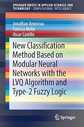 new classification method based on modular neural networks with the lvq algorithm and type 2 fuzzy logic 1st