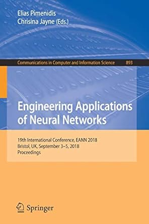 engineering applications of neural networks 19th international conference eann 2018 bristol uk september 3 5