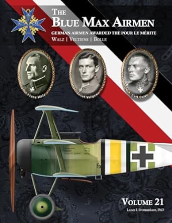 the blue max airmen volume 21 walz veltjens and bolle 1st edition lance j bronnenkant 1953201741,