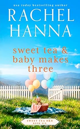 sweet tea and baby makes three  rachel hanna 1953334652, 978-1953334657