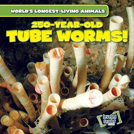 250 year old tube worms 1st edition joni kelly 1538216906, 978-1538216903