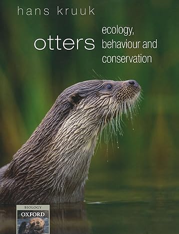 otters ecology behaviour and conservation 1st edition hans kruuk 0198565879, 978-0198565871