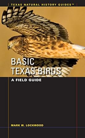 basic texas birds a field guide 1st edition mark w lockwood 0292713495, 978-0292713499