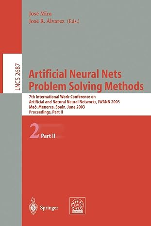 artificial neural nets problem solving methods 7th international work conference on artificial and natural