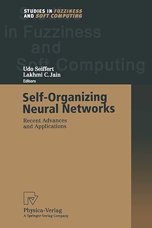 self organizing neural networks recent advances and applications 1st edition udo seiffert 3662003430,