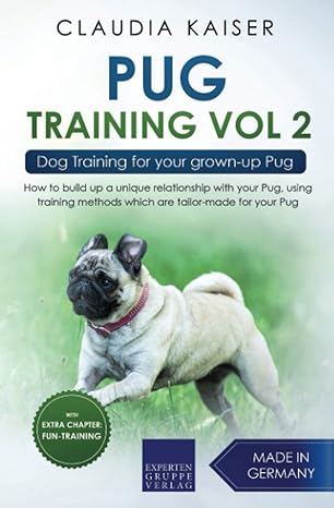 pug training vol 2 dog training for your grown up pug 1st edition claudia kaiser 1699602654, 978-1699602652