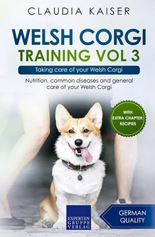 welsh corgi training vol 3 taking care of your welsh corgi 1st edition claudia kaiser 3988392278,
