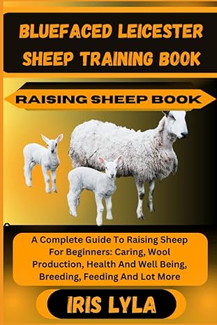 bluefaced leicester sheep training book raising sheep book a complete guide to raising sheep for beginners