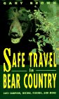safe travel in bear country 1st edition gary brown 155821349x, 978-1558213494