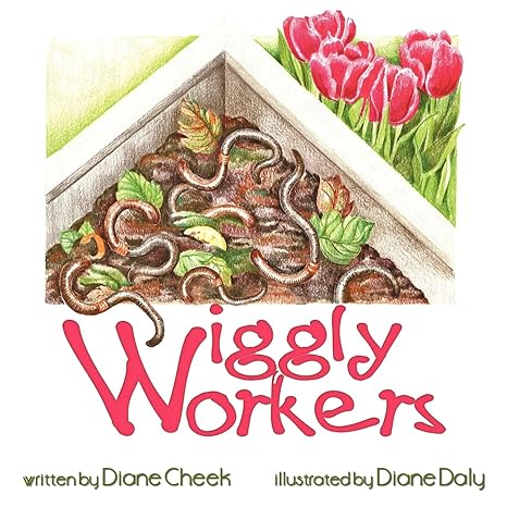 wiggly workers 1st edition diane cheek 1463400225, 978-1463400224