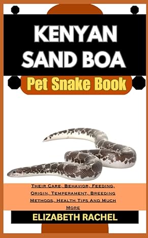 kenyan sand boa pet snake book their care behavior feeding origin temperament breeding methods health tips