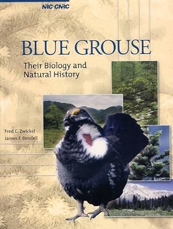 blue grouse their biology and natural history 1st edition fred c zwickel 0660192713, 978-0660192710