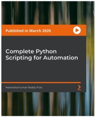 complete python scripting for automation 1st edition narendra kumar reddy polu 1800203187, 9781800203181