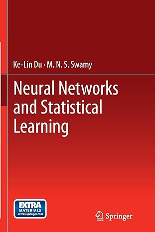 neural networks and statistical learning 1st edition ke lin du, m. n. s. swamy 1447170474, 978-1447170471