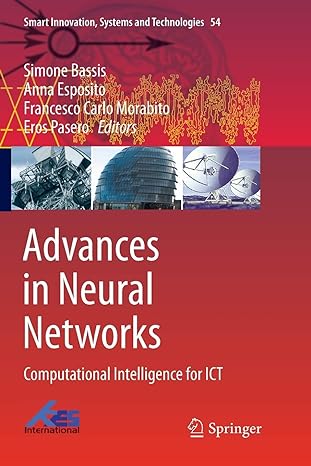 advances in neural networks computational intelligence for ict 1st edition simone bassis, anna esposito,