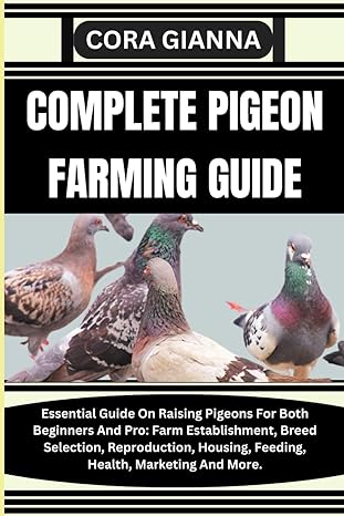 complete pigeon farming guide essential guide on raising pigeons for both beginners and pro farm