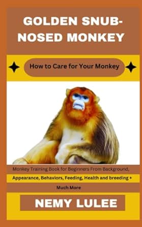 golden snub nosed monkey how to care for your monkey monkey training book for beginners from background