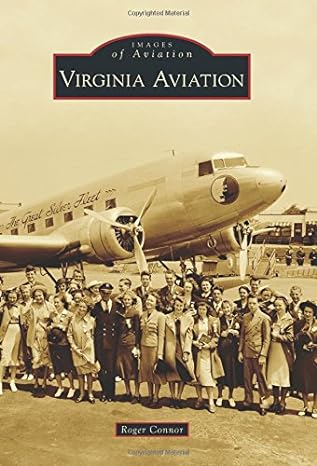 images of aviation virginia aviation 1st edition roger connor 1467122459, 978-1467122450
