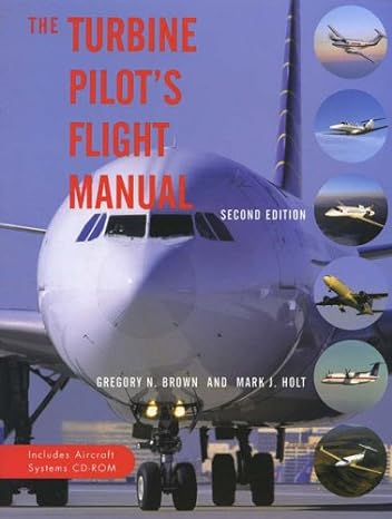 the turbine pilots flight manual 2nd edition gregory n brown ,mark j holt 0813800234, 978-0813800233