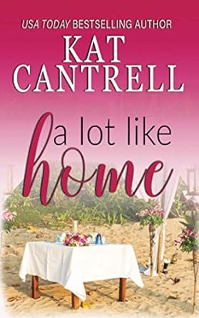 a lot like home  kat cantrell 198102283x, 978-1981022830