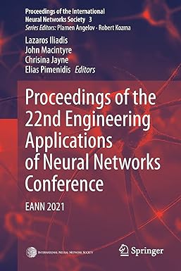 proceedings of the 22nd engineering applications of neural networks conference eann 2021 1st edition lazaros