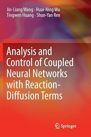 analysis and control of coupled neural networks with reaction diffusion terms 1st edition jin liang wang,