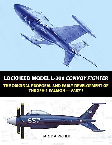 lockheed model l 200 convoy fighter the original proposal and early development of the xfv 1 salmon part 1
