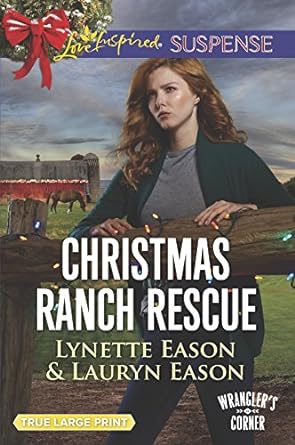 christmas ranch rescue  lynette eason ,lauryn eason 0373216475, 978-0373216475