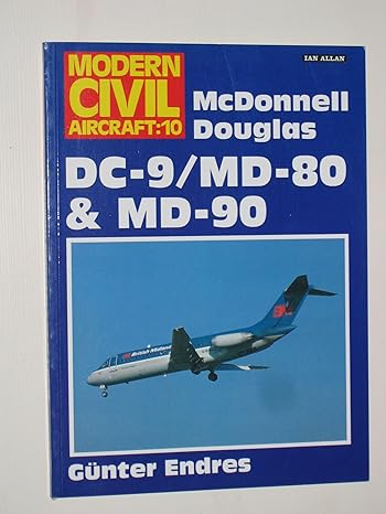 mcdonnell douglas dc 9/md 80 and md 90 1st edition gunter endres 0711019584, 978-0711019584