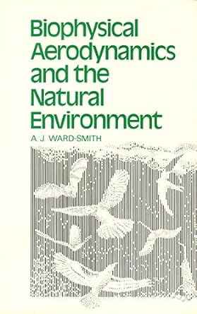 biophysical aerodynamics and the natural environment 1st edition a j ward smith 0471904368, 978-0471904366