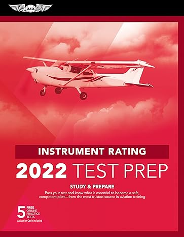 instrument rating test prep 2022 study and prepare pass your test and know what is essential to become a safe