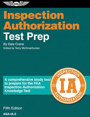 inspection authorization test prep a comprehensive study tool to prepare for the faa inspection authorization