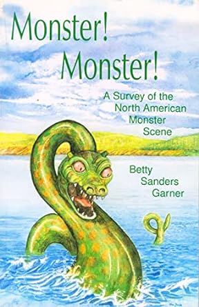monster monster a survey of the north american monster scene 1st edition betty garner 0888393571,