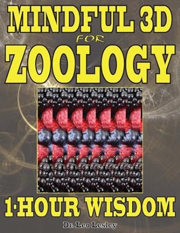 mindful 3d for zoology 1 hour wisdom 1st edition dr leo lesley b01nbkn4ya