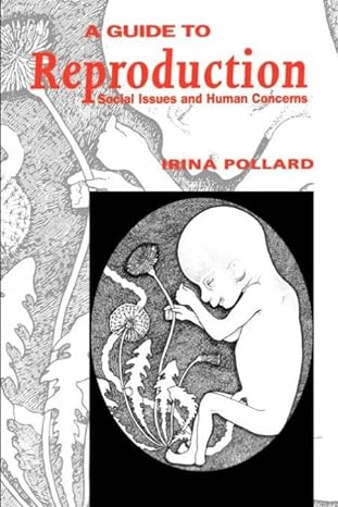 a guide to reproduction social issues and human concerns 1st edition irina pollard 0521429250, 978-0521429252
