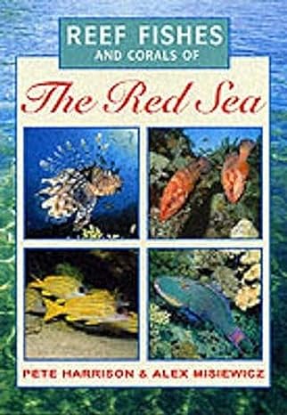 reef fishes and corals of the red sea 1st edition peter harrison 1859742076, 978-1859742075