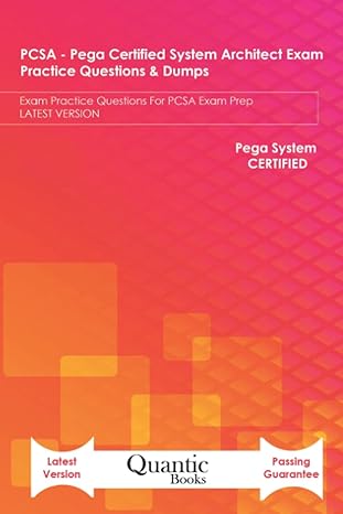 pcsa pega certified system architect exam practice questions and dumps exam practice questions for pcsa exam