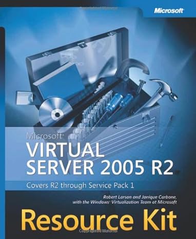 microsoft virtual server 2005 r2 resource kit 1st edition robert larson ,janique carbone ,the microsoft