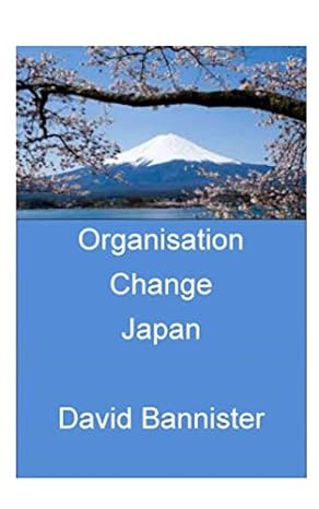 organisation change japan 1st edition david bannister 0950871850, 978-0950871851