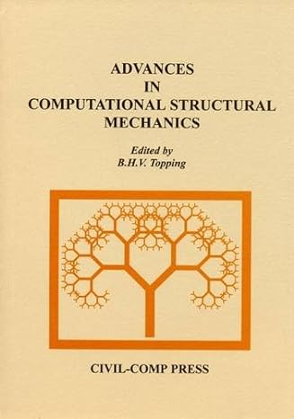 advances in computational structural mechanics 1st edition b h v topping ,b h v topping 0948749571,