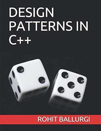 design patterns in c++ 1st edition rohit ballurgi 979-8686088535
