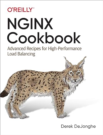 nginx cookbook advanced recipes for high performance load balancing 1st edition derek dejonghe 1492078484,