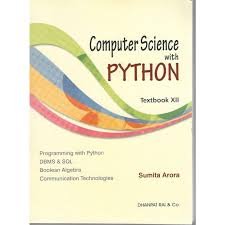 computer science with python textbook xil 1st edition sumita arora 8177001299, 978-8177001297