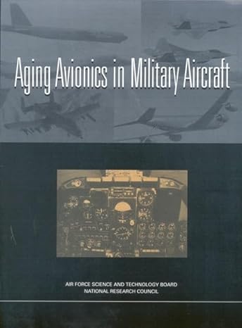 aging avionics in military aircraft 1st edition national research council ,division on engineering and