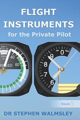 flight instruments for the private pilot 1st edition dr stephen walmsley 979-8800295474