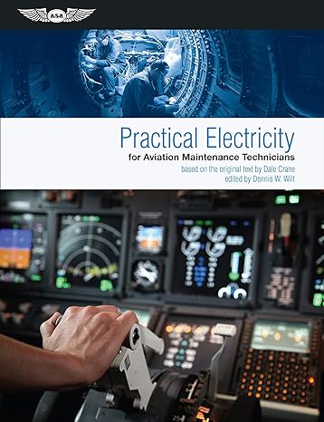 practical electricity for aviation maintenance technicians 1st edition dale crane ,dennis wilt 1619543478,