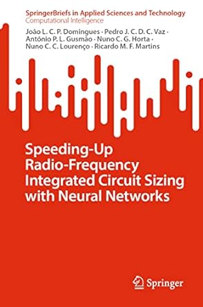 speeding up radio frequency integrated circuit sizing with neural networks 1st edition joao l. c. p.