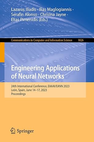 engineering applications of neural networks 2 international conference eaaai/eann 2023 le n spain june 14 17